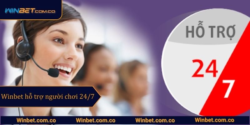 Winbet hỗ trợ người chơi 24/7