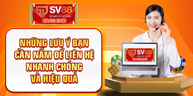 Những lưu ý bạn cần nắm để liên hệ nhanh chóng và hiệu quả