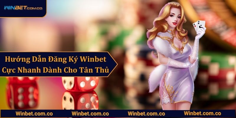 Hướng Dẫn Đăng Ký Winbet Cực Nhanh Dành Cho Tân Thủ