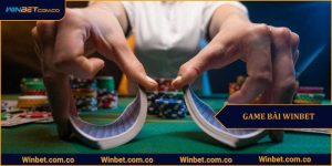 Game bài Winbet - Sảnh game bài xanh chín số 1 Việt Nam