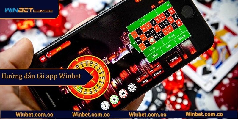 Hướng dẫn tải app Winbet cho mọi hệ điều hành